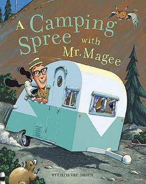 A Camping Spree with Mr. Magee: Materials, Techniques, and Projects de Dusen van