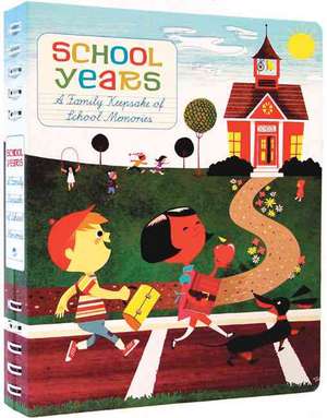 School Years: A Family Keepsake of School Memories de Stephen Britt