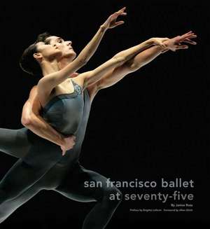 San Francisco Ballet 75th Anniversary de Janice Ross