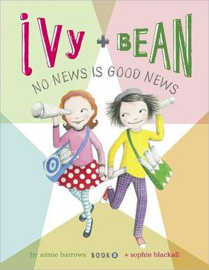 No News Is Good News de Annie Barrows