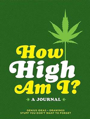 How High Am I?: A Journal de Michael Morris