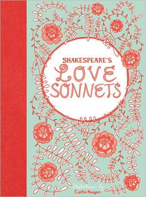 Shakespeare's Love Sonnets de Caitlin Keegan