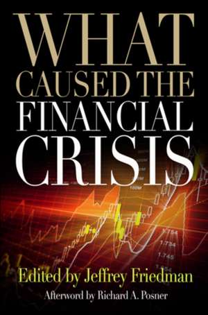 What Caused the Financial Crisis de Richard A. Posner