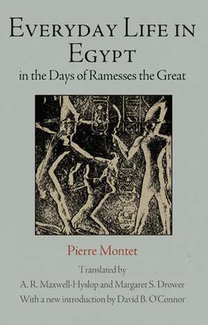 Everyday Life in Egypt in the Days of Ramesses The Great de Pierre Montet