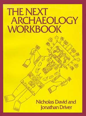 The Next Archaeology Workbook de Nicholas David