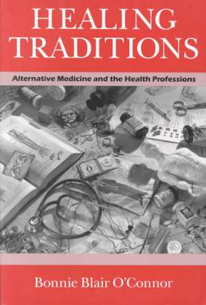 Healing Traditions de Bonnie Blair O'Connor