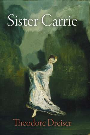 Sister Carrie – The Pennsylvania Edition de Theodore Dreiser