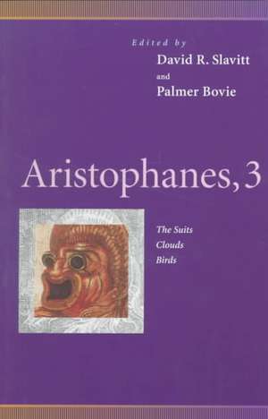 Aristophanes, 3 – The Suits, Clouds, Birds de David R. Slavitt