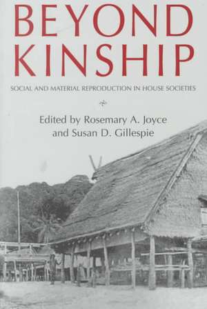 Beyond Kinship de Rosemary A. Joyce
