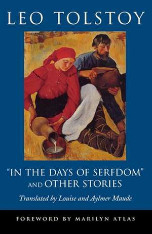 "In the Days of Serfdom" and Other Stories de Leo Tolstoy