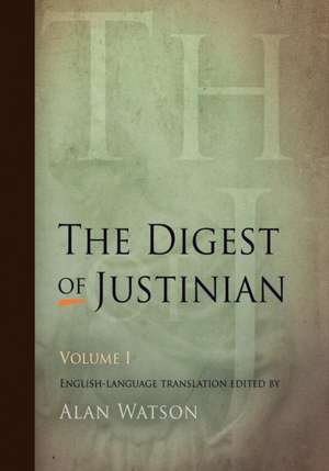 The Digest of Justinian, Volume 1 de Alan Watson