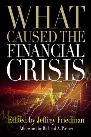 What Caused the Financial Crisis de Jeffrey Friedman