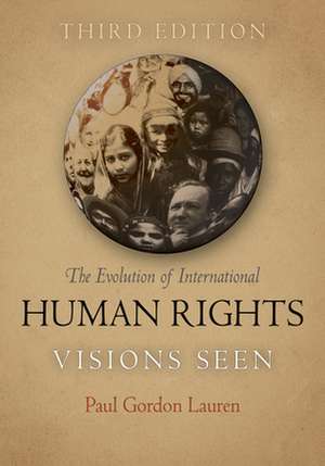 The Evolution of International Human Rights – Visions Seen de Paul Gordon Lauren