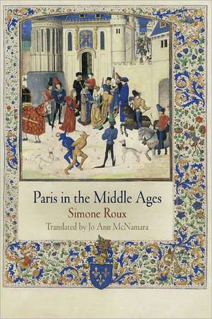 Paris in the Middle Ages de Simone Roux