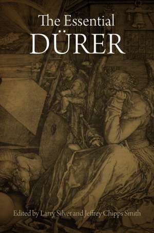 The Essential Dürer de Larry Silver