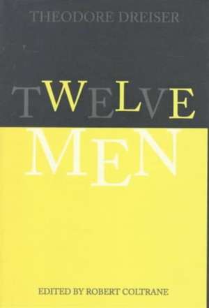 Twelve Men de Theodore Dreiser