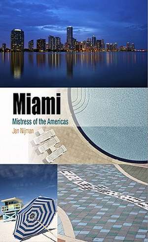 Miami – Mistress of the Americas de Jan Nijman