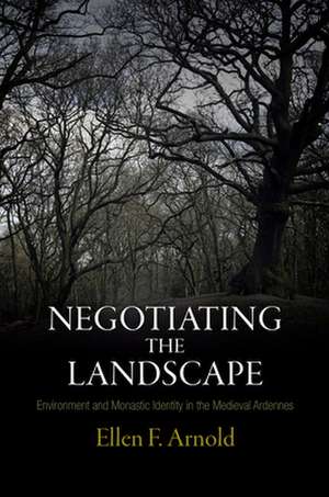 Negotiating the Landscape de Ellen F Arnold