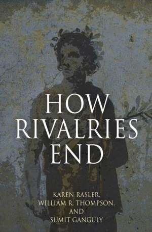 How Rivalries End de Karen Rasler