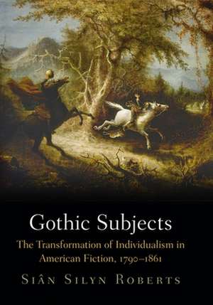 Gothic Subjects de Sian Silyn Roberts