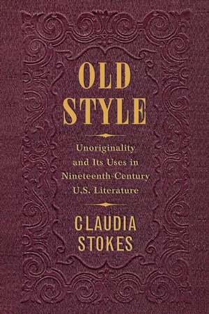 Old Style de Claudia Stokes