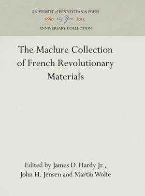 The Maclure Collection of French Revolutionary Materials de James D. Hardy, Jr.