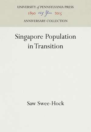 Singapore Population in Transition de Saw Swee–hock