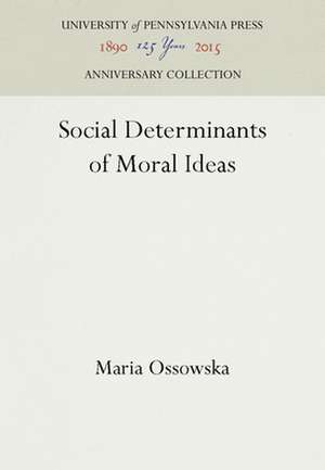 Social Determinants of Moral Ideas de Maria Ossowska