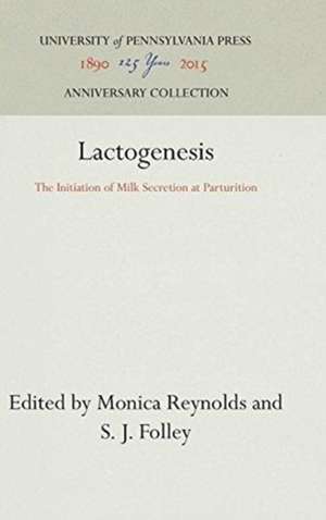 Lactogenesis – The Initiation of Milk Secretion at Parturition de Monica Reynolds