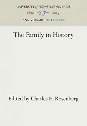 The Family in History de Charles E. Rosenberg