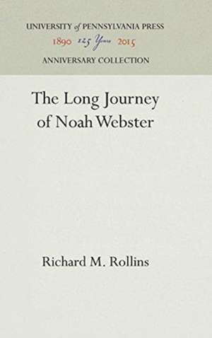 The Long Journey of Noah Webster de Richard M. Rollins