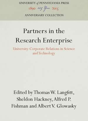 Partners in the Research Enterprise – University–Corporate Relations in Science and Technology de Thomas W. Langfitt