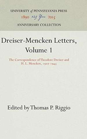 Dreiser–Mencken Letters, Volume 1 – The Correspondence of Theodore Dreiser and H. L. Mencken, 197–1945 de Theodore Dreiser