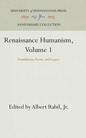 Renaissance Humanism, Volume 1 de Albert Rabil Jr