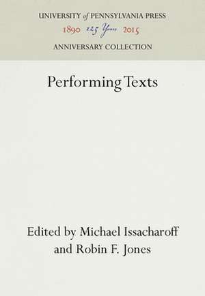 Performing Texts de Michael Issacharoff