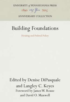 Building Foundations – Housing and Federal Policy de Denise Dipasquale