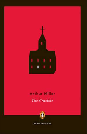 The Crucible (Penguin Plays) de Arthur Miller