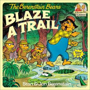 The Berenstain Bears Blaze a Trail de Stan Berenstain