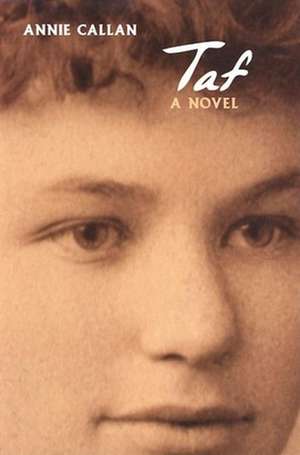 Taf: A Novel in Prose Poems de Annie Callan