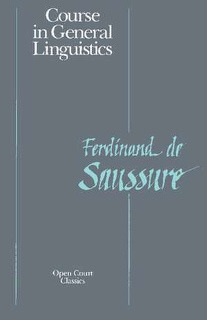 Course in General Linguistics de Ferdinand De Saussure