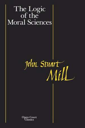 The Logic of the Moral Sciences de John Stuart Mill