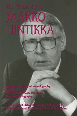 The Philosophy of Jaakko Hintikka: The Philosophical Essays of Martin Eger de Randall E. Auxier