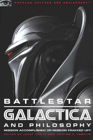 Battlestar Galactica and Philosophy de David Weddle