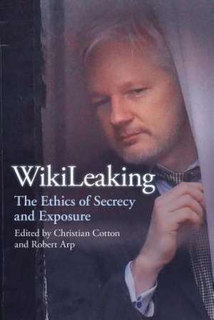 What Philosophy Can Tell You about Wikileaks de Cotton, Christian