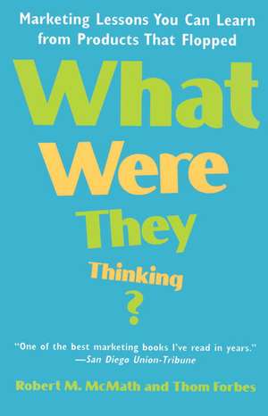 What Were They Thinking? de Robert M. McMath