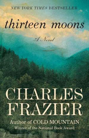 Thirteen Moons de Charles Frazier