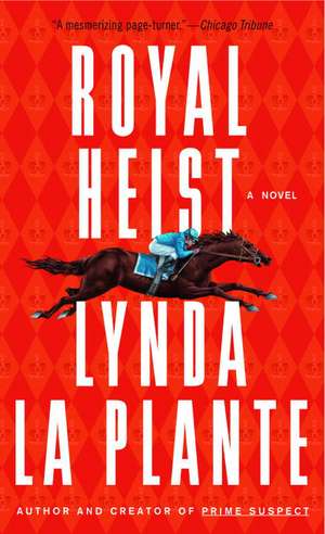 Royal Heist de Lynda La Plante