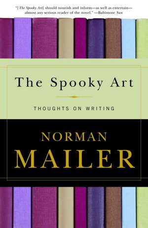 The Spooky Art: Thoughts on Writing de Norman Mailer