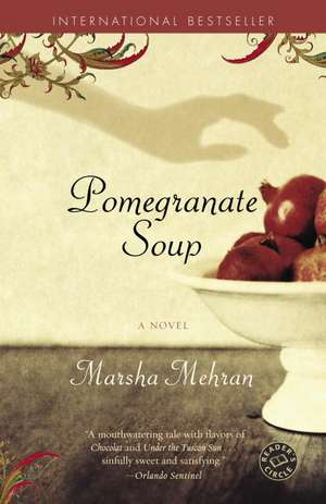 Pomegranate Soup de Marsha Mehran