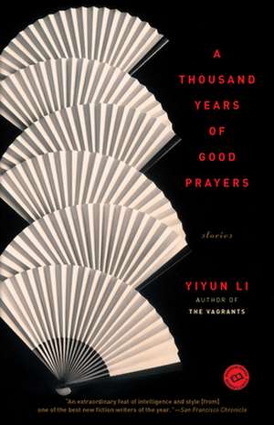 A Thousand Years of Good Prayers: Stories de Yiyun Li